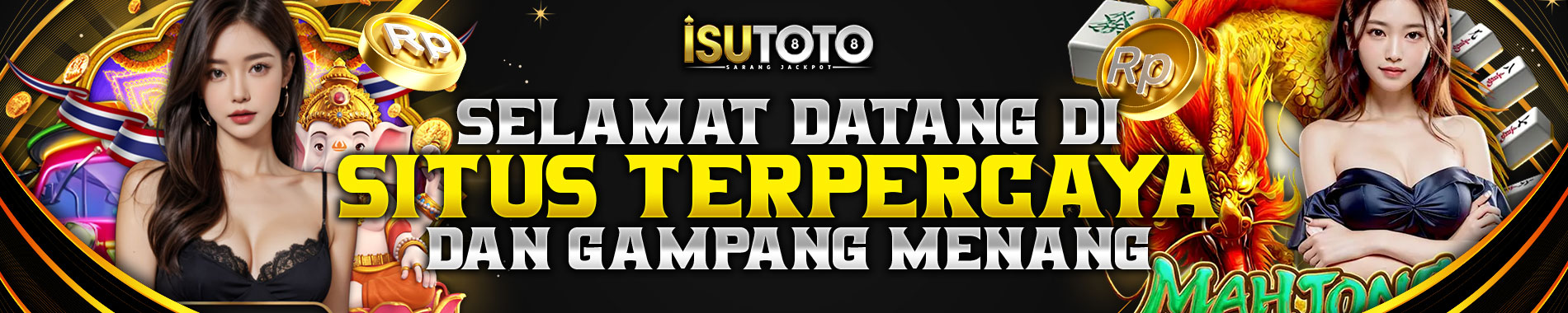 SELAMAT DATANG DI SITUS ISUTOTO
